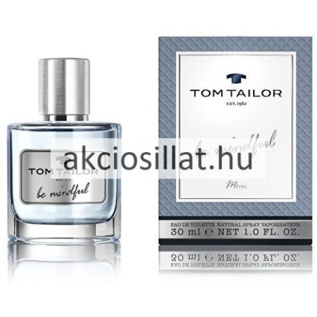 Tom Tailor Be Mindful Man EDT 30ml férfi parfüm