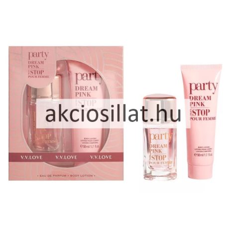 V.V.Love Party Dream Pink Non Stop Pour Femme ajándékcsomag ( Parfüm EDP 30ml + Testápoló 50ml )