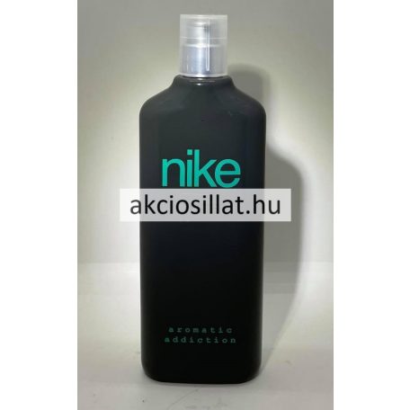 Nike Aromatic Addiction Men TESTER EDT 75ml férfi parfüm